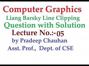 Liang Barsky line clipping Algorithm Questions Lecture 05