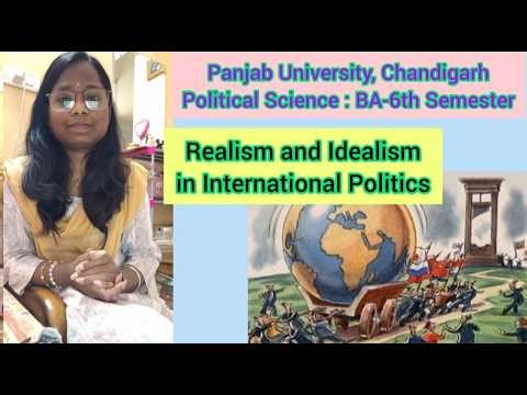 Realism and Idealism in International Politics #ba6thsemester #politicalscience #puchd #ir #upsc #gk