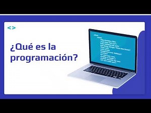 Informática: ¿Qué es la programación?
