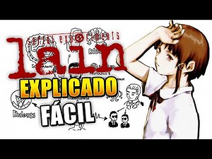 EXPLAINING EASY Serial Experiments Lain | What happens in the series?