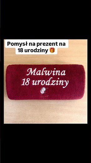 Prezent na 18 urodziny 🎁 - wyjątkowy i personalizowany - ręcznik z haftem