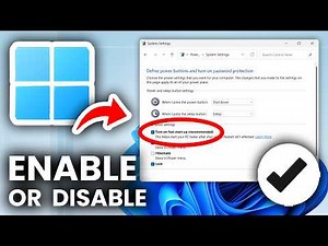 How To Enable or Disable Fast Start Up In Windows 11 - PC or Laptop