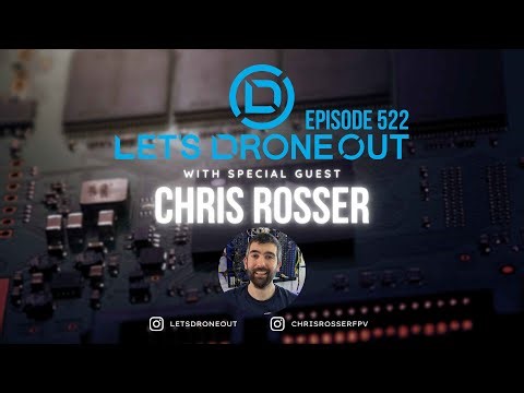 LDO Episode 522 w/ Special Guest - Chris Rosser