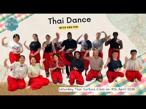 Thai Dance with Teacher Pin | Saturday Thai Culture Class, Apr 4th, 2026