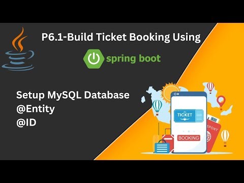 P6.1-First Project with Spring Boot | Ticket Booking Application Using Spring Boot & Hibernate