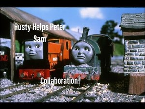 Rusty Helps Peter Sam (Collab Remake)