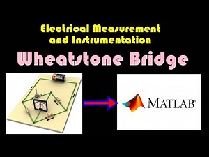 Wheatstone Bridge and its implementation in MATLAB