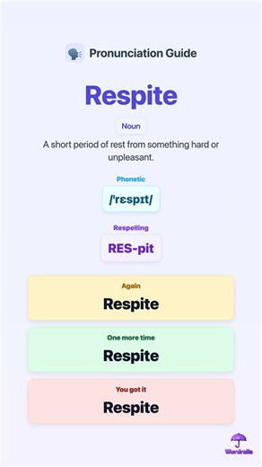 How to pronounce RESPITE correctly in 10 seconds