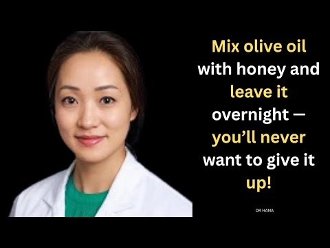 Mix olive oil with honey and leave it overnight — you’ll never want to give it up!”
