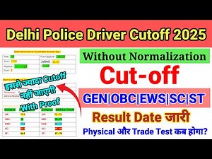 DELHI POLICE DRIVER CUTOFF 2025 🔥 || DELHI POLICE DRIVER RESULT 2025 || PHYSICAL DATE || SAFE SCORE