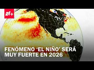 The 2026 El Niño phenomenon: Explanation and consequences of the climate event - Wake Up