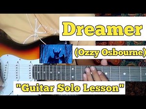 Dreamer - OZZY OSBOURNE | Guitar Solo Lesson | (With Tab)