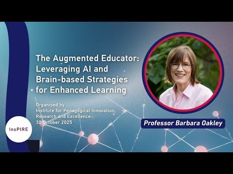 Leveraging AI and Brain-Based Strategies by Professor Barbara Oakley (30 Oct 2025)