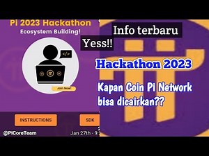 INFORMASI PI NETWORK TERBARU, Pi Network 2023 Q1 Hackathon kickoff, intructions and Resources
