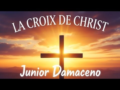 🇨🇵 Vidéo 9 - La Croix : Symbole et Signification -Junior Damaceno