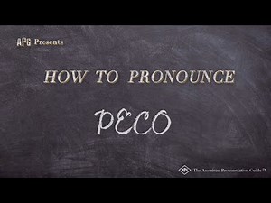 How to Pronounce PECO (Real Life Examples!)
