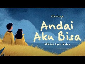 Chrisye - Andai Aku Bisa (Official Lyric Video)