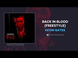 Kevin Gates - Back In Blood (Freestyle) (AUDIO)