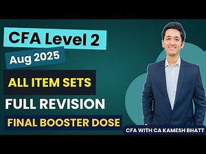 CFA Level 2 | FULL REVISION 2025 | ITEM SETS solving