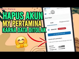Cara Hapus Akun My Pertamina Karna Salah NIK dan Data Ditolak