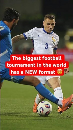 The biggest football tournament in the world has a NEW format 🤯