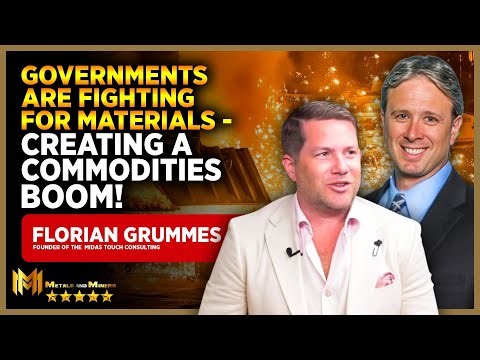 FLORIAN GRUMMES | Governments Are Fighting for Materials - Creating a Commodities Boom!