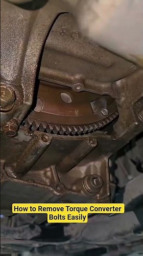 How to Remove Torque Converter Bolts Easily