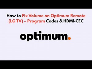 How to Fix Volume on Optimum Remote (LG TV) – Program Codes & HDMI-CEC