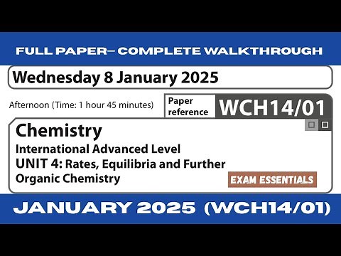 Edexcel IAL Chemistry Unit 4 WCH14/01| January 2025—Full Paper Walkthrough with Detailed Explanation