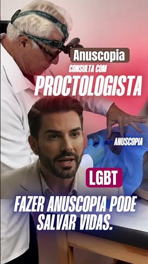 Anoscopy in LGBTQIA+ clinics with proctologist Dr. Paulo Branco.