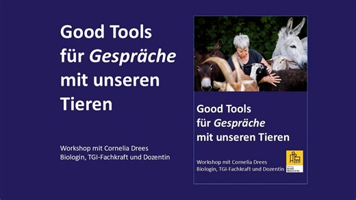 Workshop "Good Tools für Gespräche mit unseren Tieren"