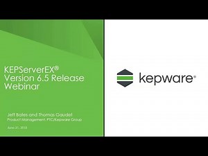 KEPServerEX Version 6.5 Release Webinar