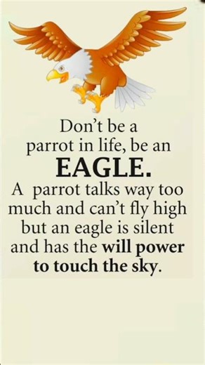 Be an Eagle, Not a Parrot