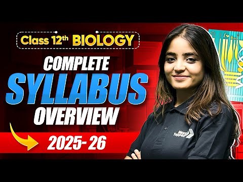 Class 12 Biology Syllabus 2025-26 | CBSE Class 12th Official Board Syllabus | CBSE Exam 2025-26