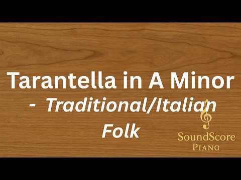 Tarantella in A Minor – Traditional | Piano Tutorial + Sheet Music