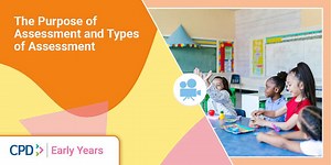 CPD: Assessment - Purpose and Types