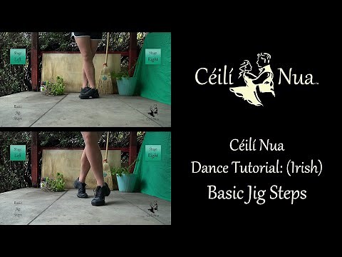 Céilí Nua Dance Tutorial: (Irish) Basic Jig Steps
