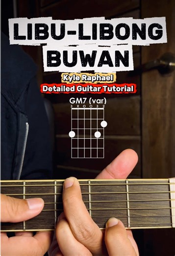 Detailed Tutorial for 'Libu-Libong Buwan' Chords