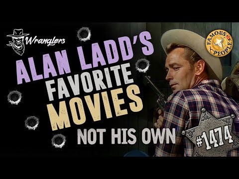 Alan Ladd's Favorite Movies, Not His Own