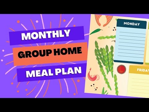 How to create a monthly menu for your group home/residential facility.