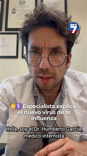 INFO7MTY on Instagram: "🦠 Lo que debes saber sobre el nuevo virus de la influenza. 👨‍⚕️ El doctor Humberto García, médico internista, explica sus características, riesgos y medidas de prevención."