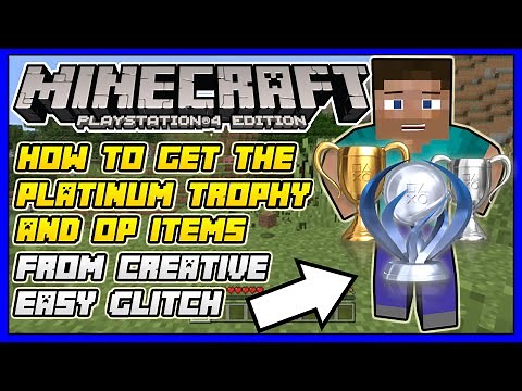Minecraft PS4: ✔ How To Get The Platinum Trophy *Easy* And OP Items From Creative (GOD GLITCH)