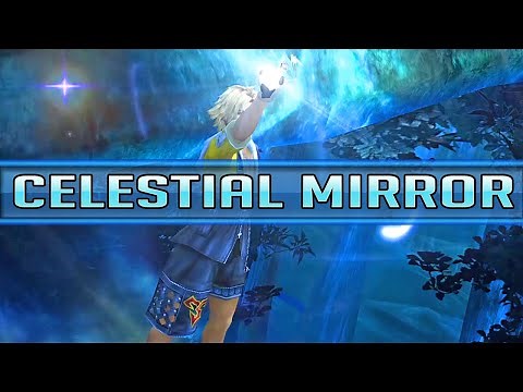 FINAL FANTASY X GUIDE - HOW TO CHARGE UP THE CLOUDY MIRROR TO OBTAIN THE CELESTIAL MIRROR