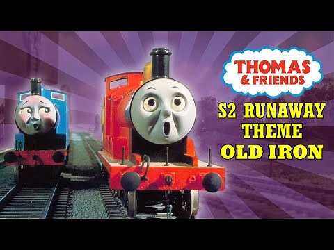 Thomas & Friends S2 Runaway Theme (Old Iron)