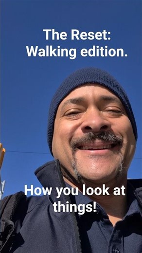 The Reset: Walking edition. Change the way you look at things. #recovery #addictionrecovery