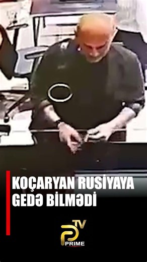 KOÇARYAN RUSİYAYA GEDƏ BİLMƏDİ