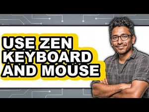How to Use Zen Keyboard and Mouse (Updated 2025)