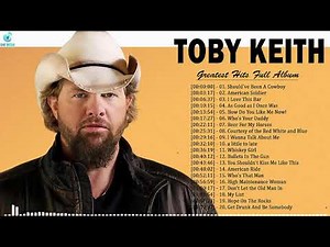 Toby Keith Greatest Hits 2022 - Best Songs Of Toby Keith - Toby Keith Playlist Full Album
