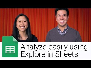 Analyze easily with Explore in Sheets