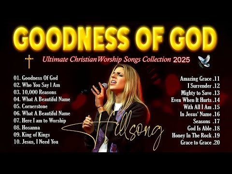 Goodness Of God ~ Hillsong Worship: The Iconic Songs That Bring You Closer to God #786